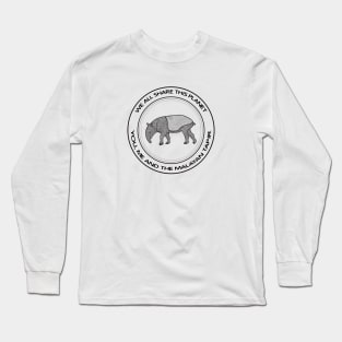 Malayan Tapir - We All Share This Planet Long Sleeve T-Shirt
